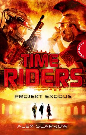 [Time Riders 05] • Projekt Exodus